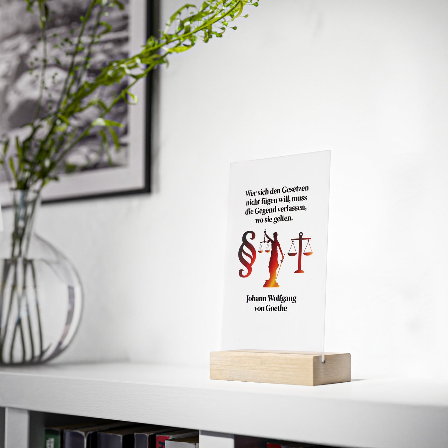 Acryl Dekoaufsteller mit Zitat - Goethe - Gesetze