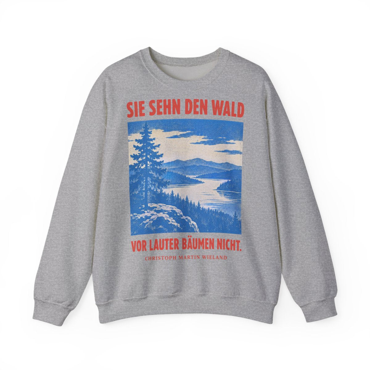 Unisex Sweatshirt mit Zitat - Wieland - Sie sehn den Wald vor – front