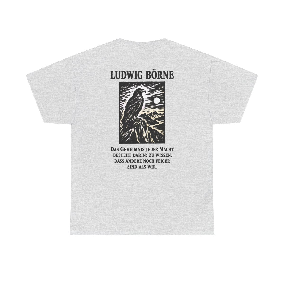 Unisex T-Shirt mit Zitat - Börne - Das Geheimnis jeder Macht besteht Holzschnitt (Druck hinten) – back