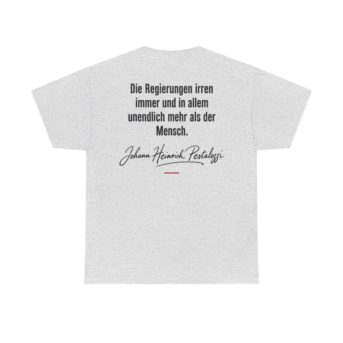 Unisex T-Shirt mit Zitat - Pestalozzi - Die Regierungen irren immer (Druck hinten) – back