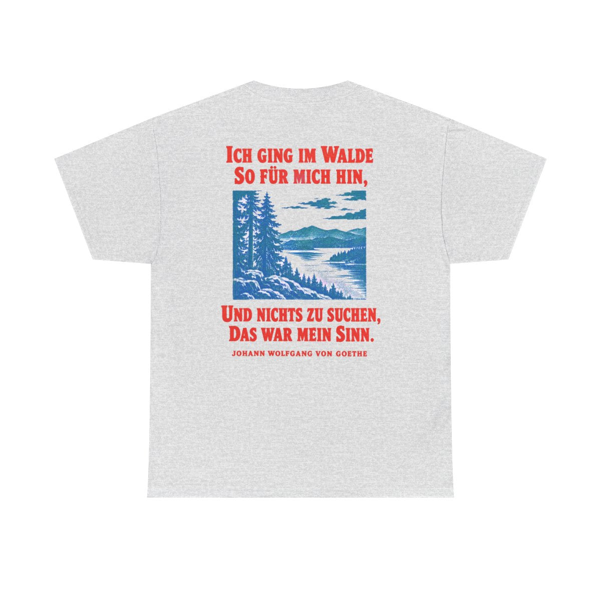 Unisex T-Shirt mit Zitat - Goethe - Ich ging im Walde (Druck hinten) – back