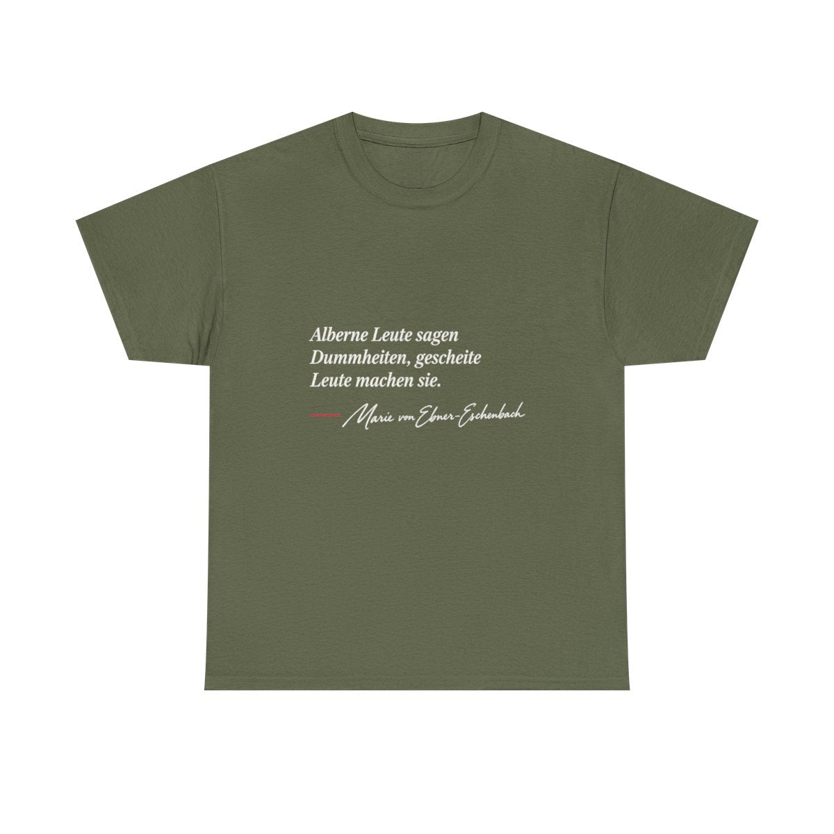 Unisex T-Shirt mit Zitat - Ebner-Eschenbach - Alberne und gescheite Leute – front