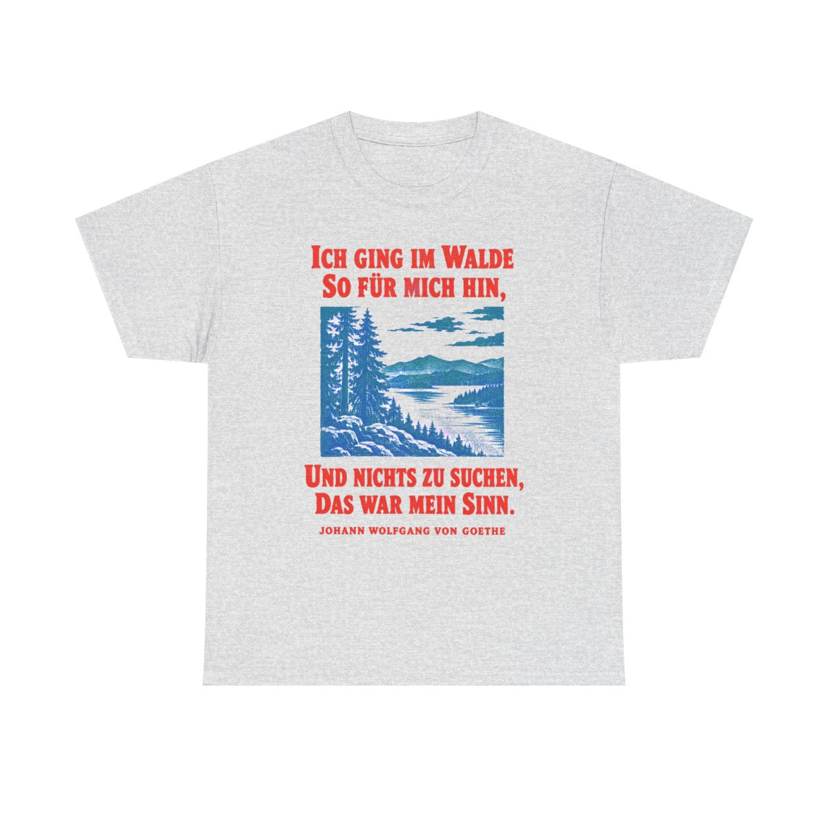 Unisex T-Shirt mit Zitat - Goethe - Ich ging im Walde – front