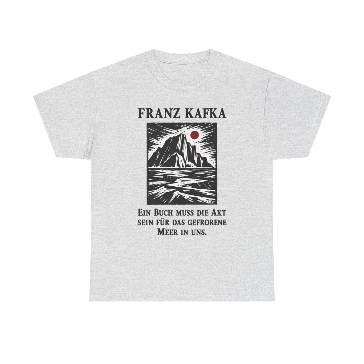 Unisex T-Shirt mit Zitat - Kafka - Ein Buch muss die Axt Holzschnitt – front