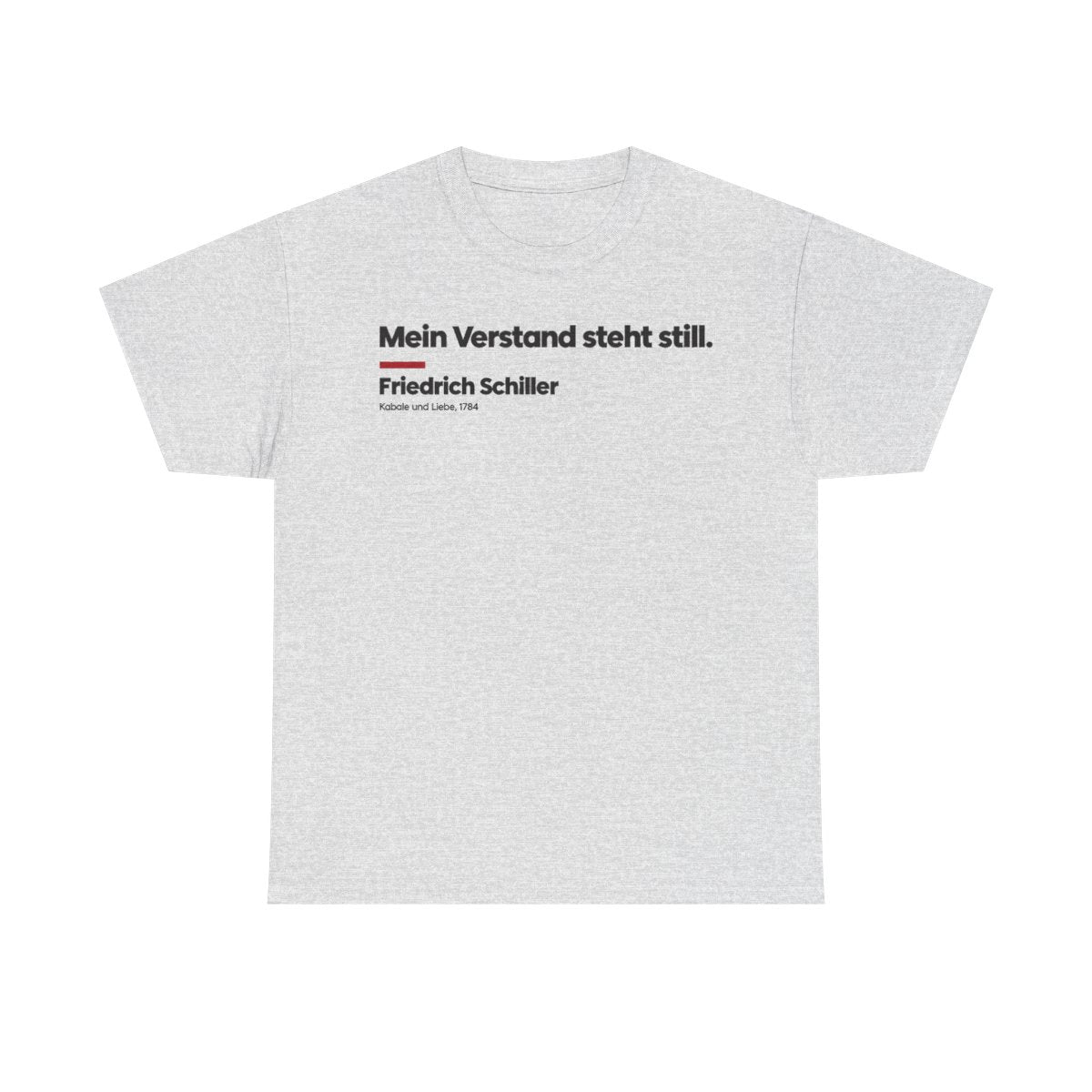 Unisex T-Shirt mit Zitat - Schiller - Mein Verstand steht still Klartext – front
