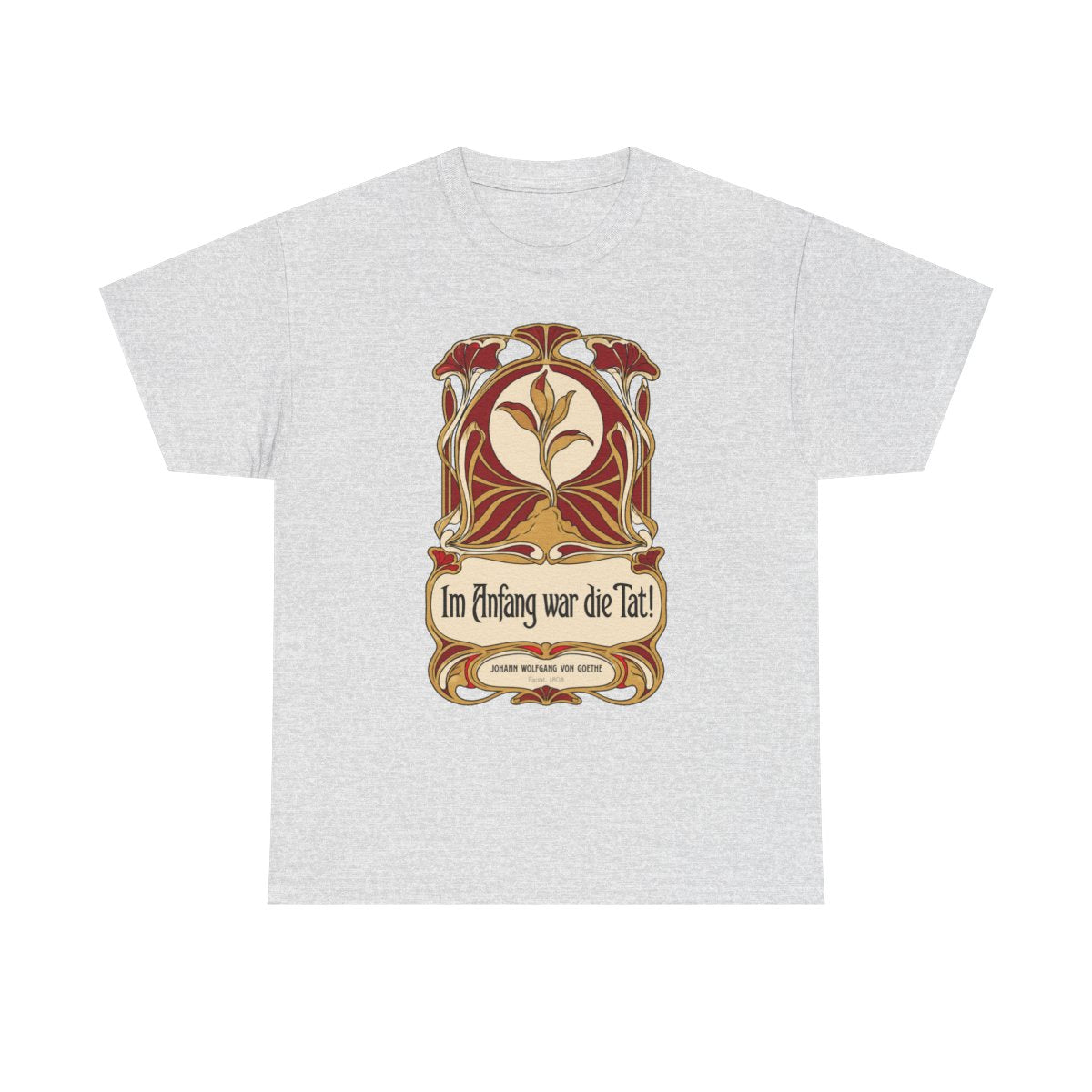 Unisex T-Shirt mit Zitat - Goethe - Im Anfang war die Tat Jugendstil – front