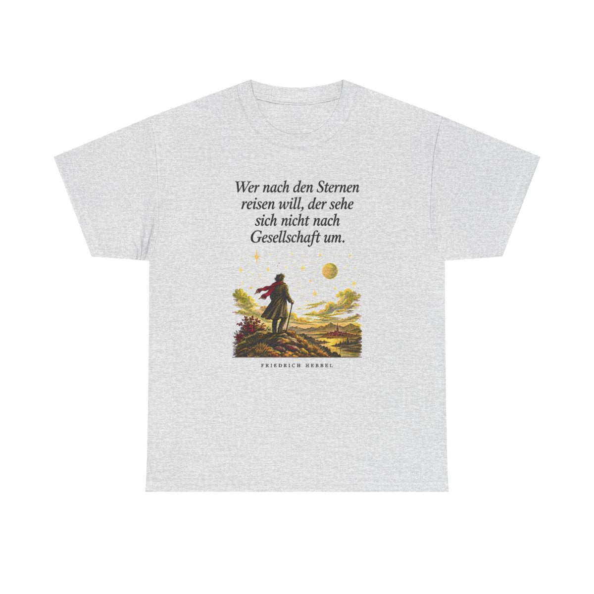 Unisex T-Shirt mit Zitat - Hebbel - Nach den Sternen reisen – front