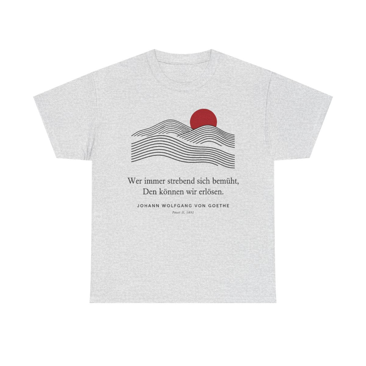 Unisex T-Shirt mit Zitat - Goethe - Wer immer strebend sich bemüht Linien – front