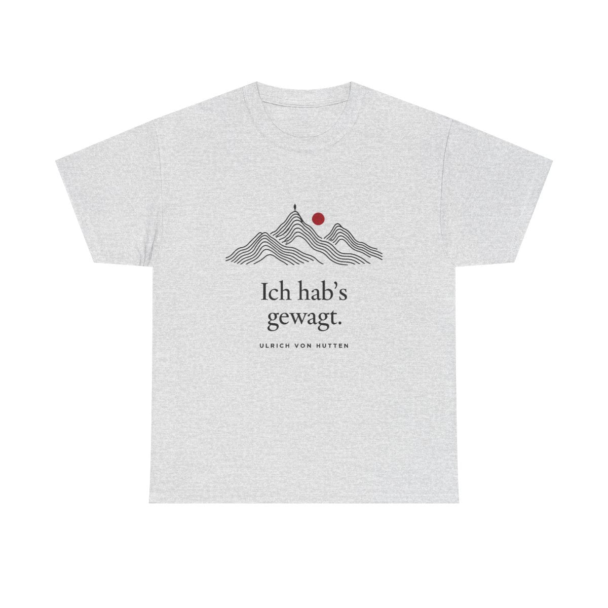 Unisex T-Shirt mit Zitat - Ulrich von Hutten - Ich habs gewagt – front