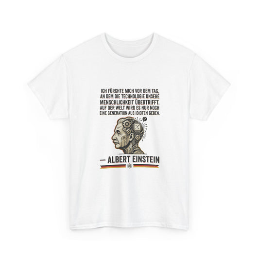 Unisex T-shirt with quote - Einstein - Technology surpasses humanity 