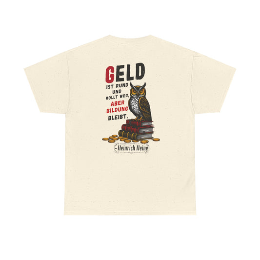 Unisex T-Shirt mit Zitat - Heinrich Heine - Geld (Druck hinten)