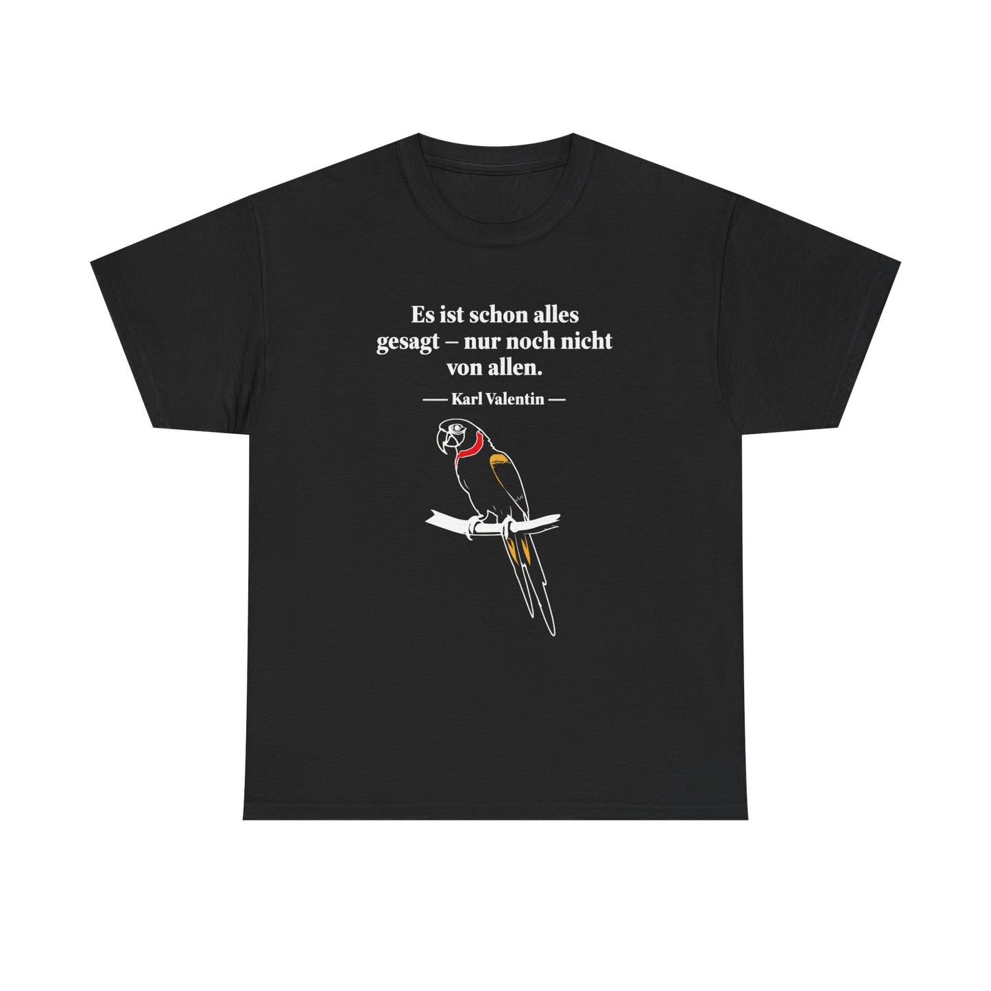 Unisex T-Shirt mit Zitat - Karl Valentin - Alles gesagt
