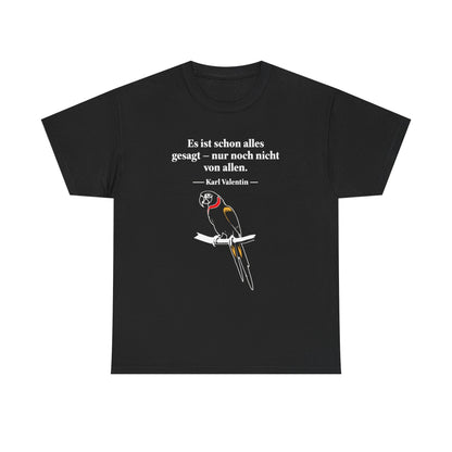 Unisex T-Shirt mit Zitat - Karl Valentin - Alles gesagt
