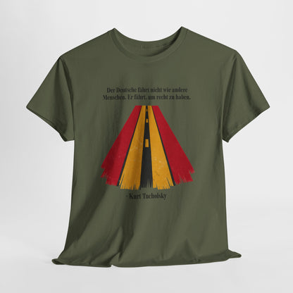 Unisex T-Shirt mit Zitat - Kurt Tucholsky - Fährt um recht zu haben