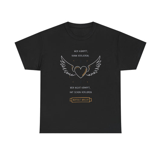 Unisex T-Shirt mit Zitat - Bertolt Brecht - Kämpfen und Verlieren