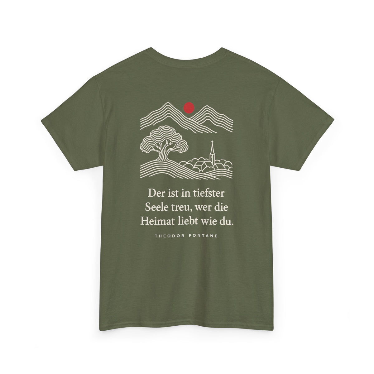 Unisex T-Shirt mit Zitat - Fontane - Wer die Heimat liebt (Druck hinten)