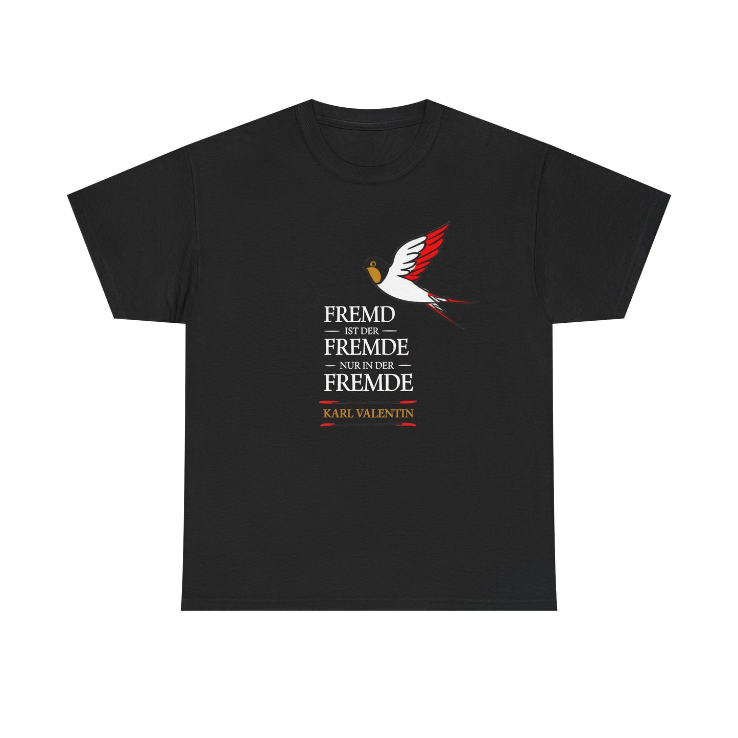 Unisex T-shirt with quote - Karl Valentin - The stranger is a stranger