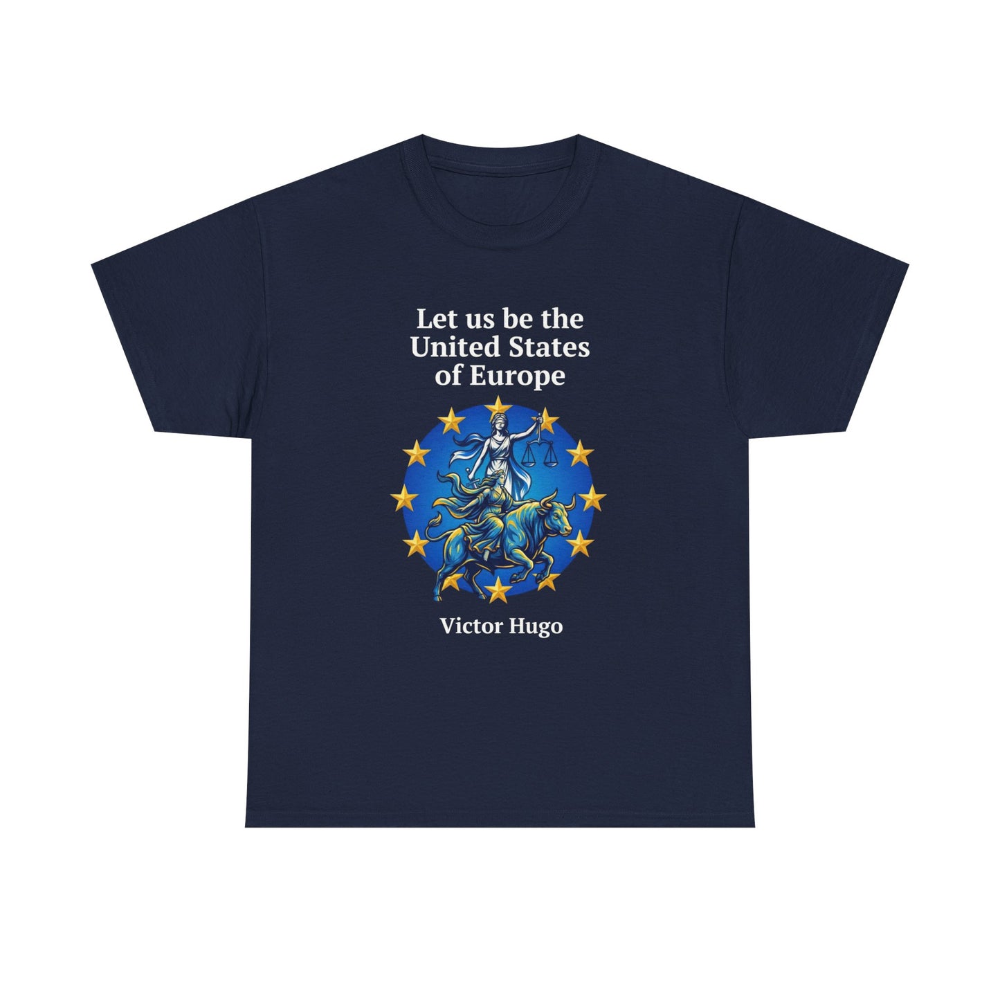 Unisex T-Shirt - United States of Europe - Victor Hugo