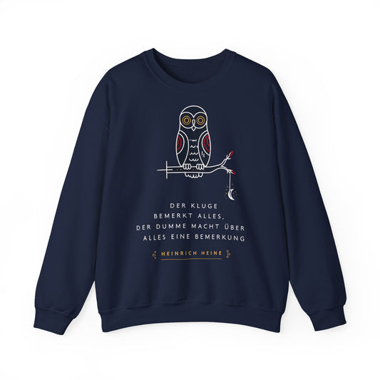 Unisex Sweatshirt mit Zitat - Heinrich Heine - Dumme Bemerkung