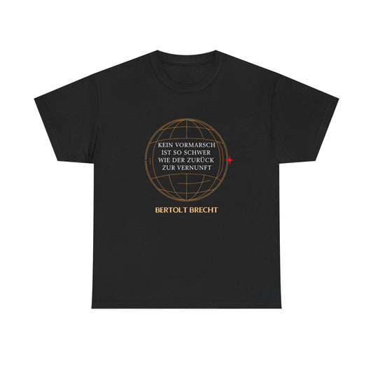 Unisex T-Shirt mit Zitat - Bertolt Brecht - Vormarsch Vernunft