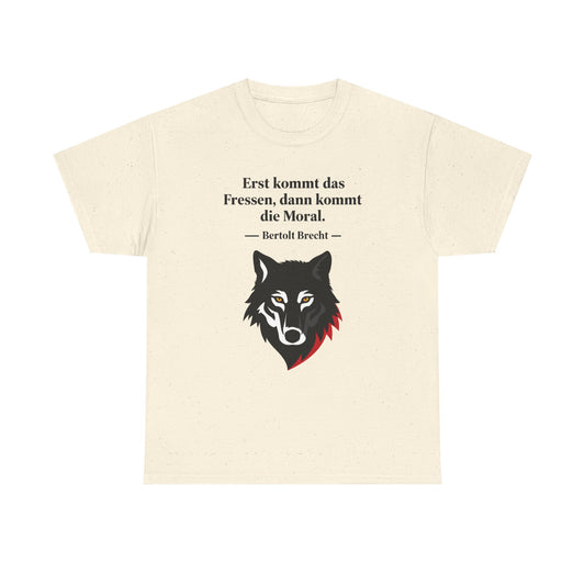 Unisex T-Shirt mit Zitat - Bertolt Brecht - Erst Fressen