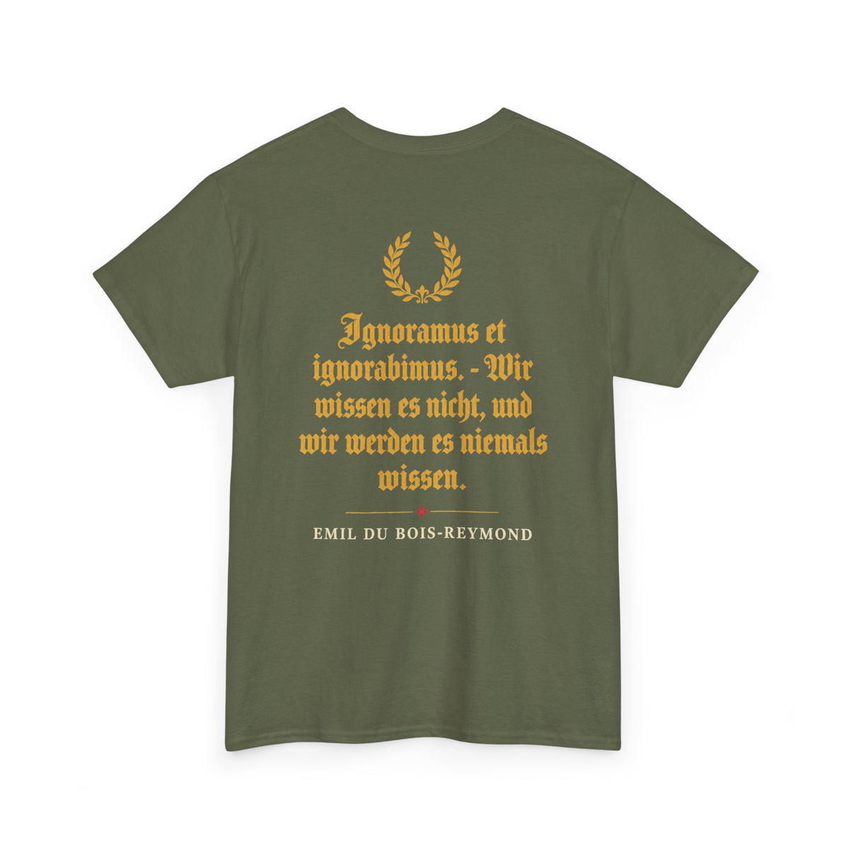 Unisex T-Shirt mit Zitat - du Bois-Reymond - Ignoramus et ignorabimus (Druck hinten)