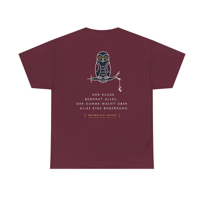 Unisex T-Shirt mit Zitat - Heinrich Heine - Dumme Bemerkung (Druck hinten)
