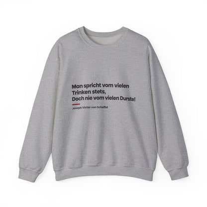Unisex Sweatshirt mit Zitat - Scheffel - Vom vielen Durste
