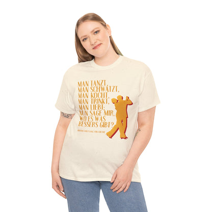 T-shirt with quote - Goethe - Man dances, Man drinks