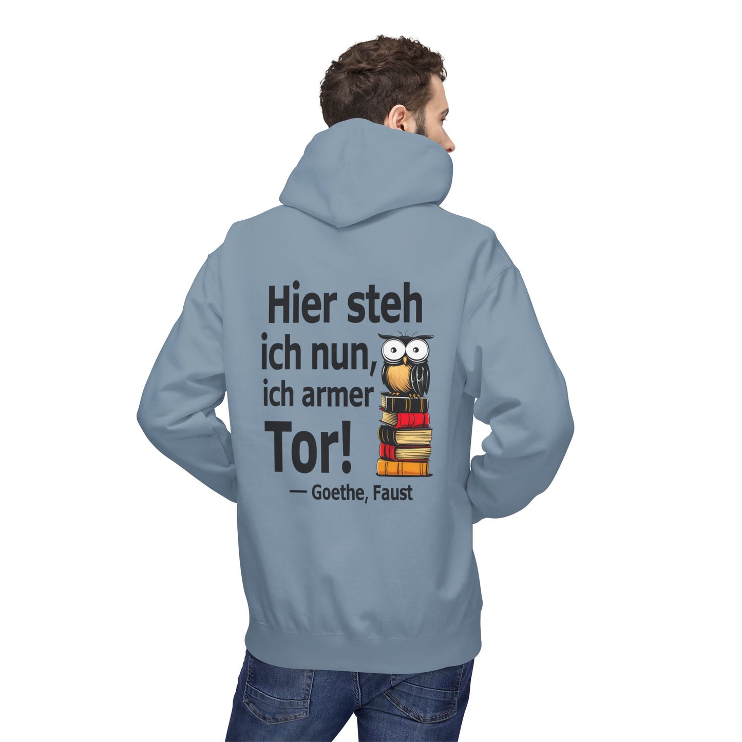 Unisex Fleece Hoodie mit Zitat - Goethe - Hier steh ich nun