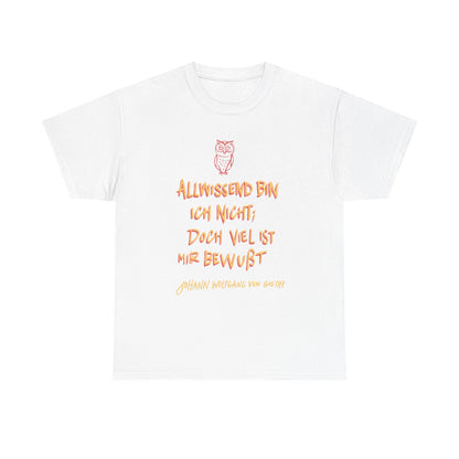 Unisex T-shirt with quote - Goethe - Omniscient