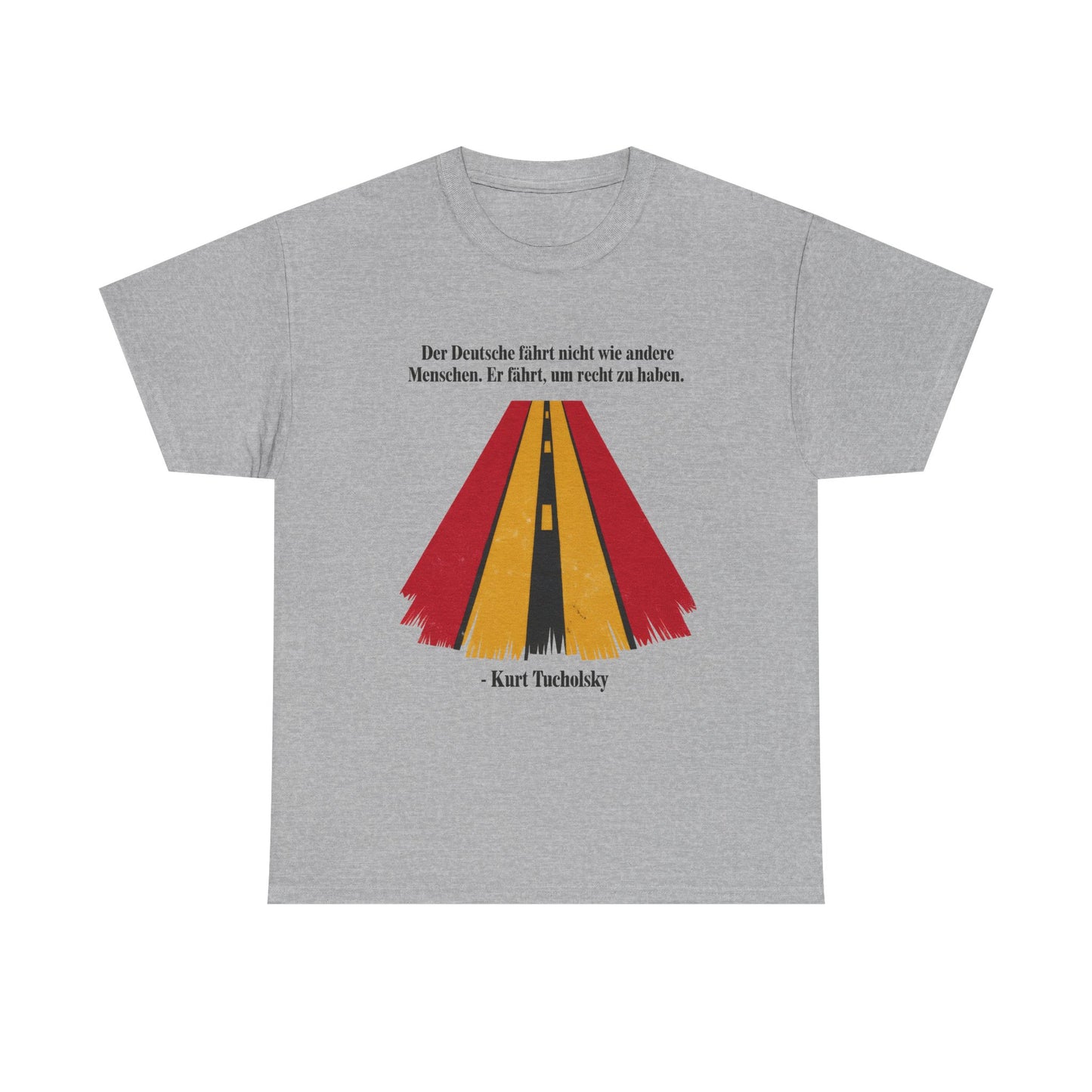 Unisex T-Shirt mit Zitat - Kurt Tucholsky - Fährt um recht zu haben