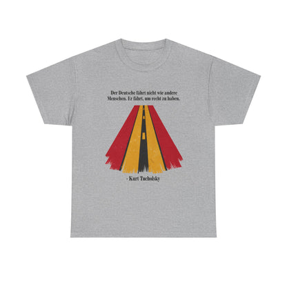 Unisex T-Shirt mit Zitat - Kurt Tucholsky - Fährt um recht zu haben