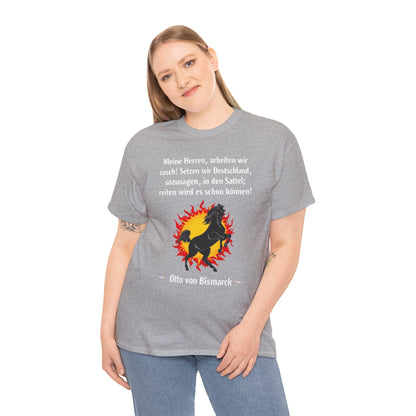 Unisex T-Shirt mit Zitat - Otto von Bismarck - Arbeiten wir rasch