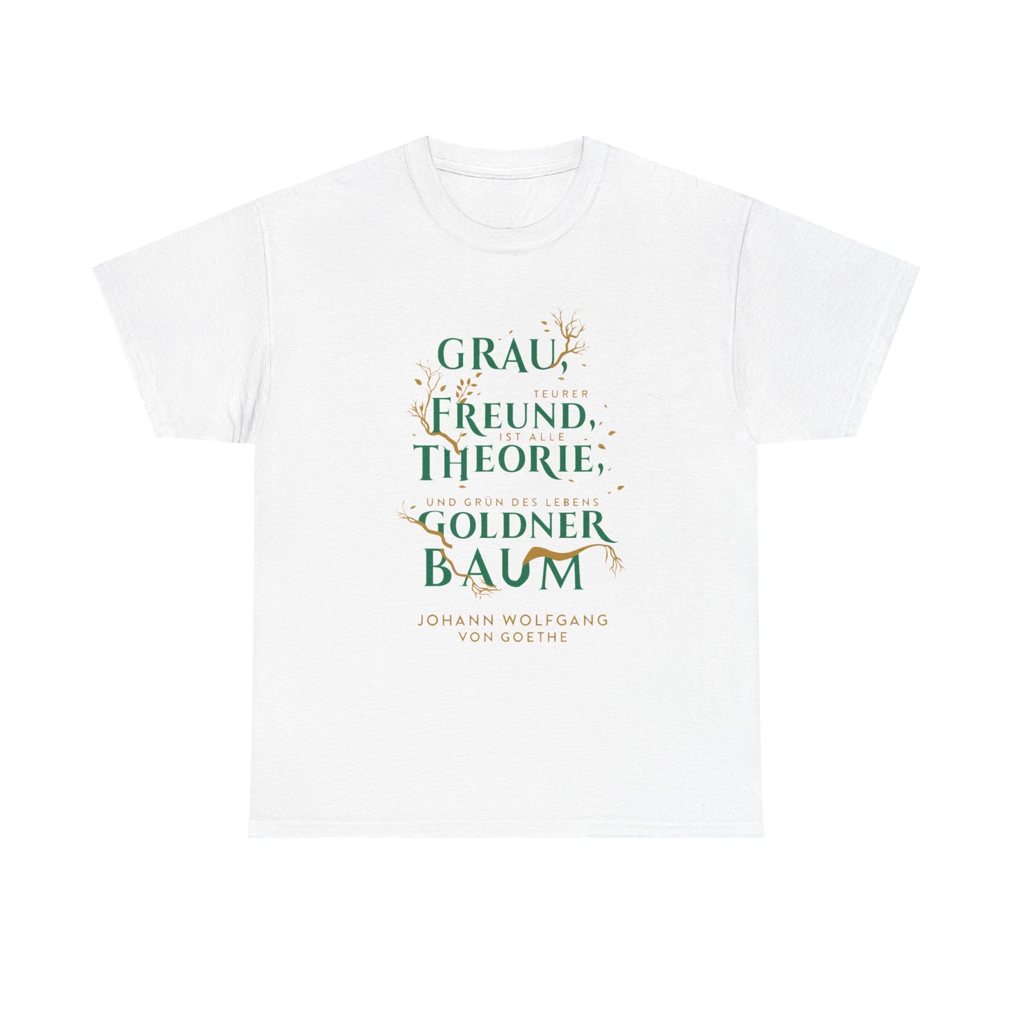 T-shirt with quote - Goethe - Golden Tree