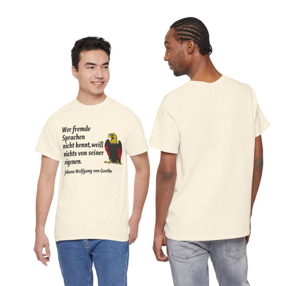Unisex T-Shirt mit Zitat - Goethe - Fremde Sprachen