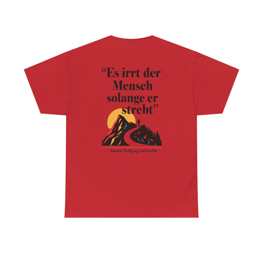 Unisex T-Shirt mit Zitat - Goethe - Es irrt der Mensch (Druck hinten)