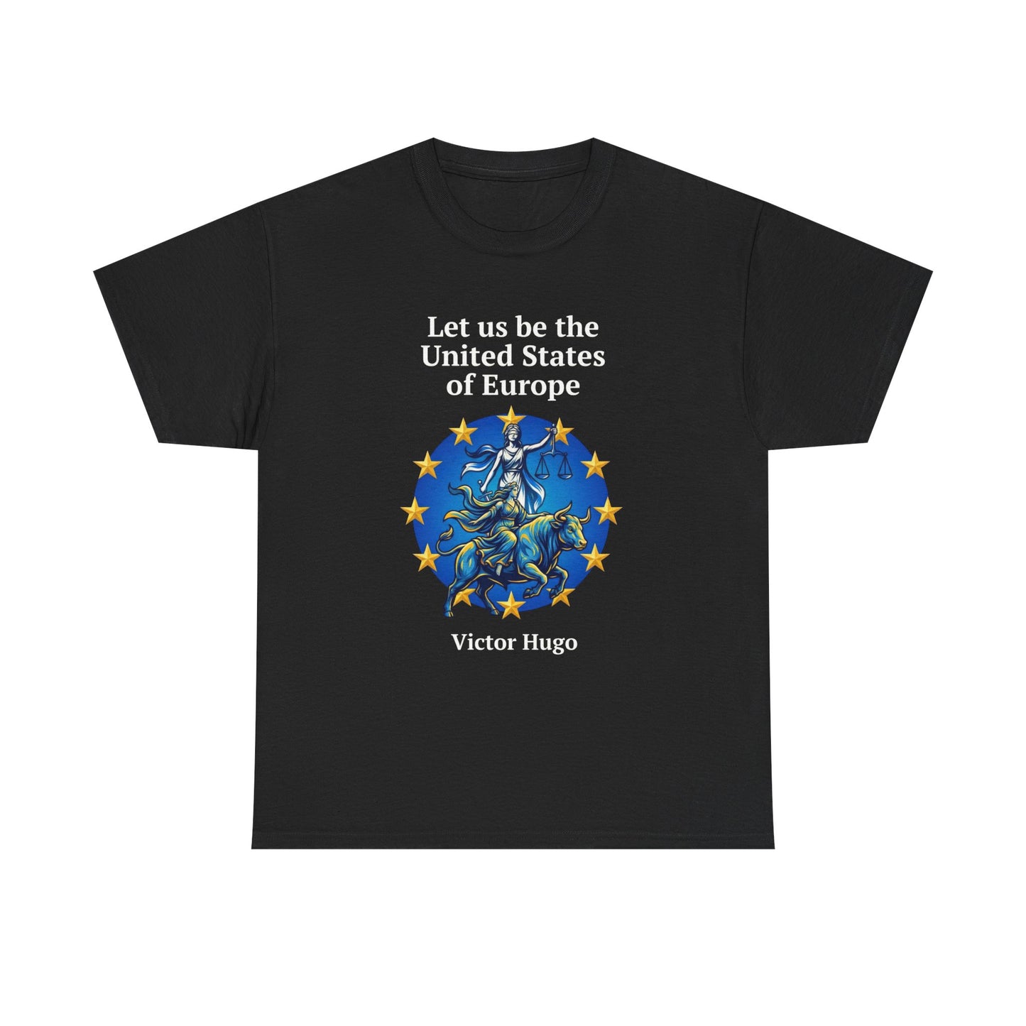 Unisex T-Shirt - United States of Europe - Victor Hugo