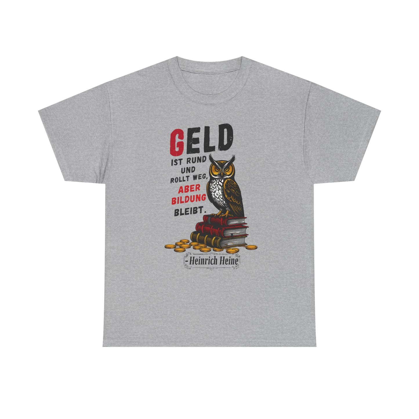 T-shirt with quote - Heinrich Heine - Money