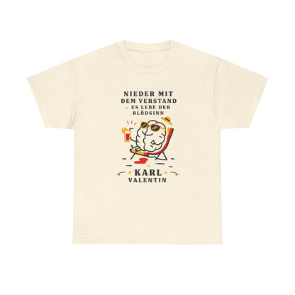 Unisex T-Shirt mit Zitat - Karl Valentin - Nieder mit dem Verstand