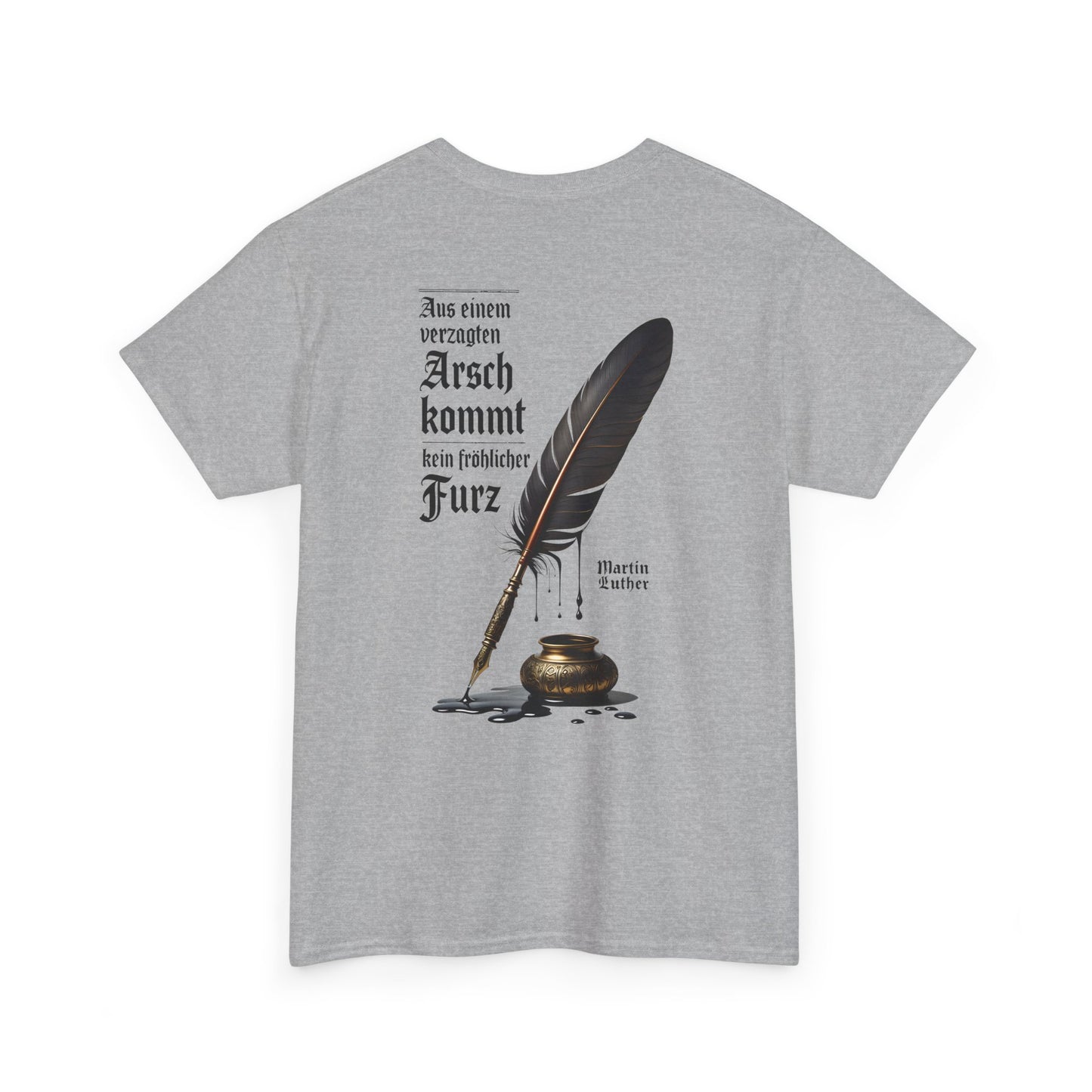 Unisex T-Shirt mit Zitat - Martin Luther (Druck hinten)