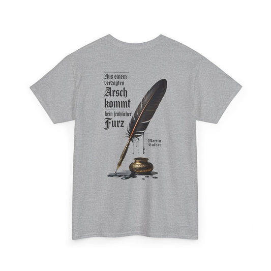 Unisex T-Shirt mit Zitat - Martin Luther (Druck hinten)