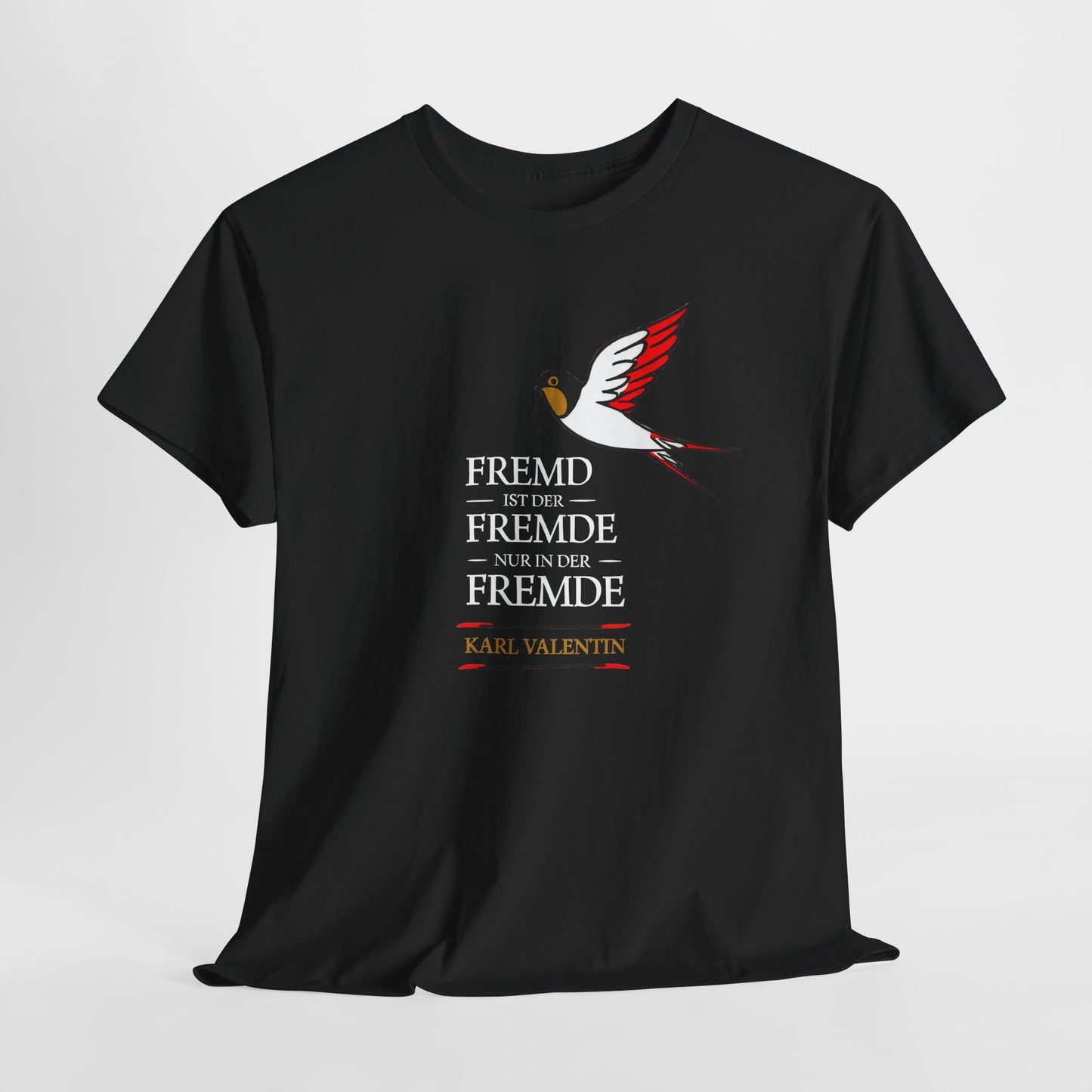 Unisex T-shirt with quote - Karl Valentin - The stranger is a stranger