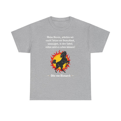 Unisex T-Shirt mit Zitat - Otto von Bismarck - Arbeiten wir rasch
