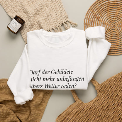 Unisex Sweatshirt mit Zitat - Busch - Übers Wetter reden