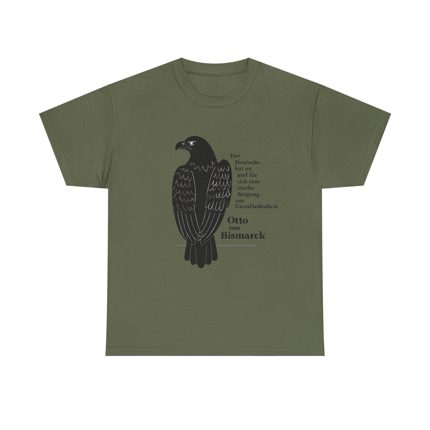 Unisex T-Shirt mit Zitat - Otto von Bismarck - Unzufriedenheit