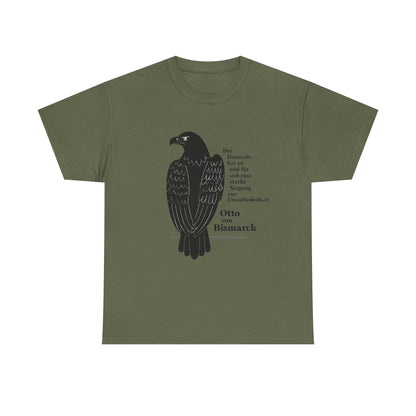 Unisex T-Shirt mit Zitat - Otto von Bismarck - Unzufriedenheit