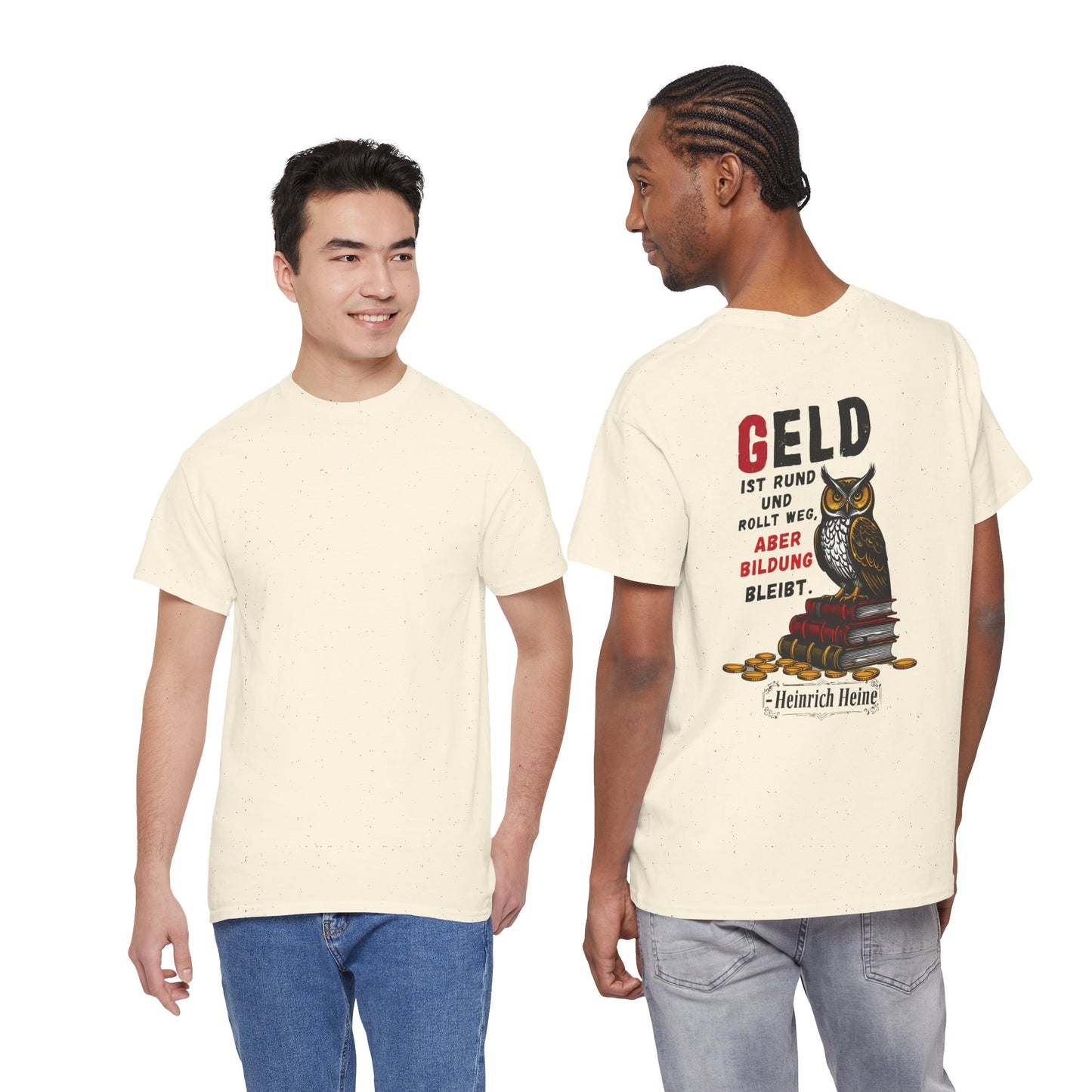Unisex T-Shirt mit Zitat - Heinrich Heine - Geld (Druck hinten)