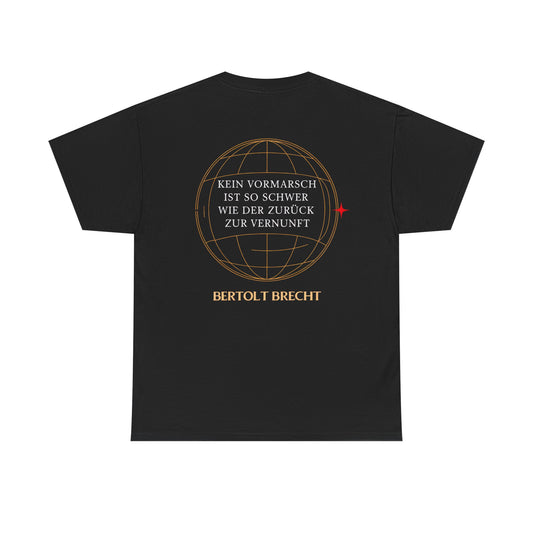 Unisex T-Shirt mit Zitat - Bertolt Brecht - Vormarsch Vernunft (Druck hinten)