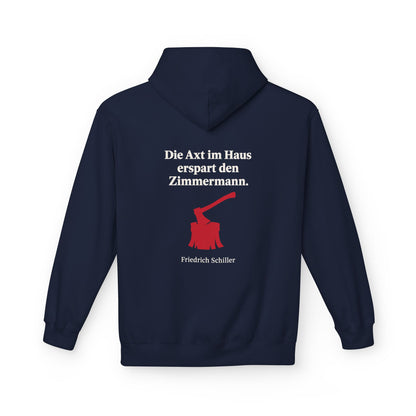 Unisex Fleece Hoodie mit Zitat - Schiller - Die Axt im Haus